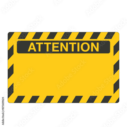 Yellow and black attention warning sign with blank space