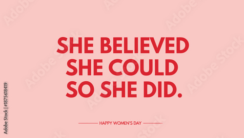 Inspirational quote on pink background for women's day celebrations