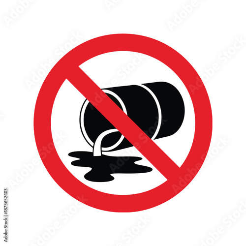 No pollution prohibition sign depicting a barrel pouring liquid within a red circle and slashisolated on white