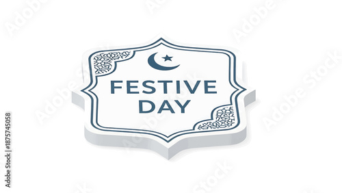 Festive Day Celebration: A beautifully designed emblem bearing the words Festive Day, evoking a sense of celebration and joy.