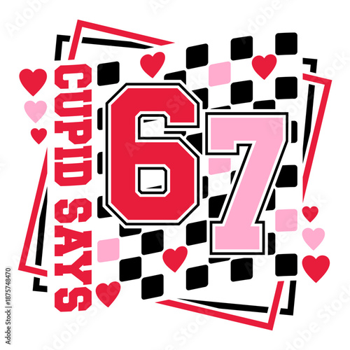 Urban Cupid Says 67 Valentine's Day typography with hearts and checkered pattern.