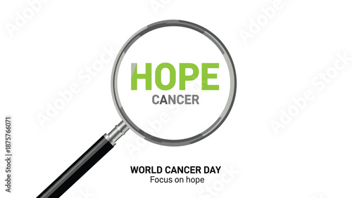 Magnifying glass focusing on 'hope cancer' text for world cancer day awareness campaign with optimistic green and black typography