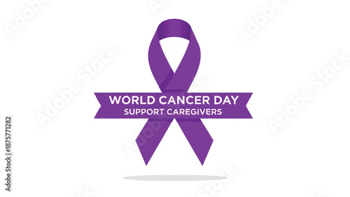 Purple ribbon symbolizing world cancer day with banner supporting caregivers awareness and solidarity in healthcare