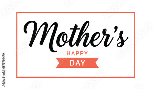 Happy mothers day greeting card or banner with elegant typography and orange accents