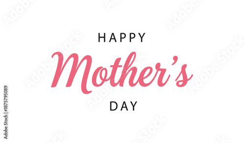 Happy mothers day greeting card with pink and black text