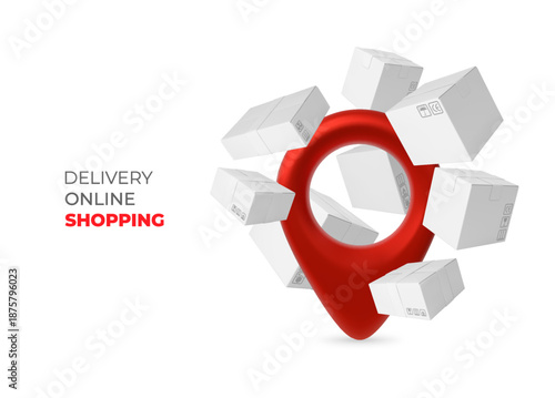 Online shopping 3D vector banner, customer orders delivery service, white cardboard boxes around red geolocation sign