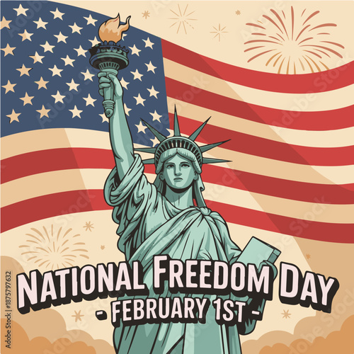 National Freedom Day February 1st Patriotic Illustration with Statue of Liberty and American Flag