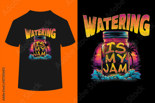 Watering Is My Jam Funny Gardener Garden Lover Lawn T-Shirt

