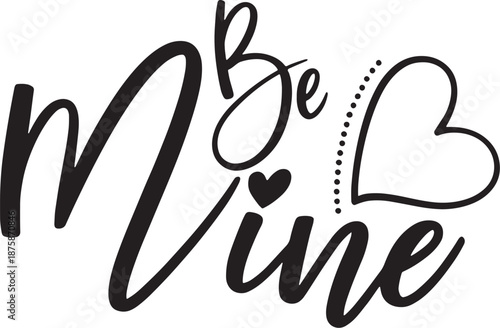 Be Mine Valentines Typography SVG for T-Shirt Design and Romantic Greeting Cards