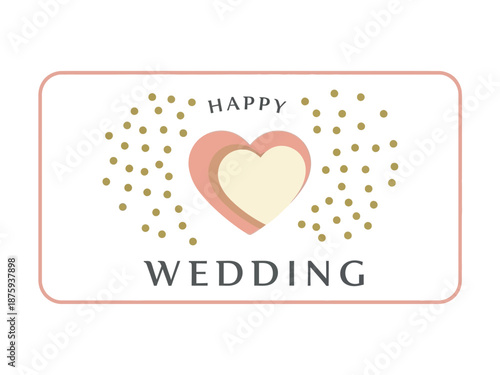 Elegant graphic illustration featuring two layered hearts with 'Happy Wedding' text and celebratory confetti, perfect for invitations, cards, or romantic event decor