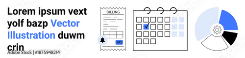 Financial management, project planning, data analysis, billing systems, time management, and organization. A billing statement, calendar with marked date and pie chart with a gear. Financial