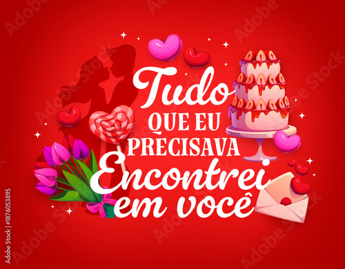 Tudo o que eu precisava encontrei em voce Valentine day Spanish quote. Romantic and love Portuguese message means everything i needed i found in you, featuring a couple silhouette, hearts, cake, tulip