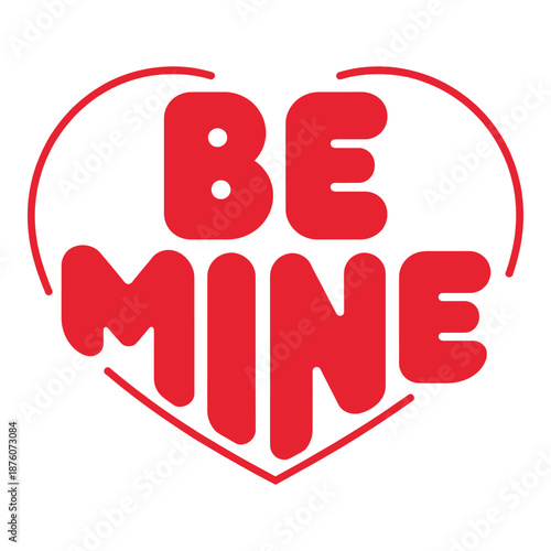 Red be mine text in heart shape for valentines day greeting  love message