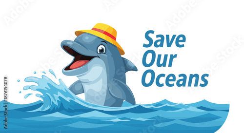 A smiling dolphin wearing a yellow hat jumps out of the ocean waves with the message 'Save Our Oceans' for conservation.