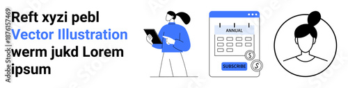 Financial management, user interface design, subscription services, digital identity, teamwork, online platforms. Businesswoman holding tablet, calendar with subscription profile avatar. Financial