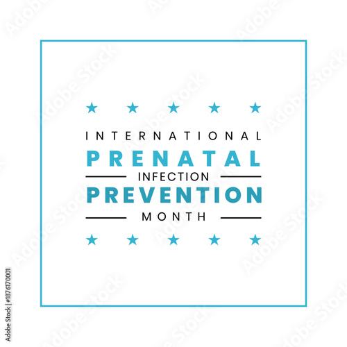 international prenatal infection prevention month