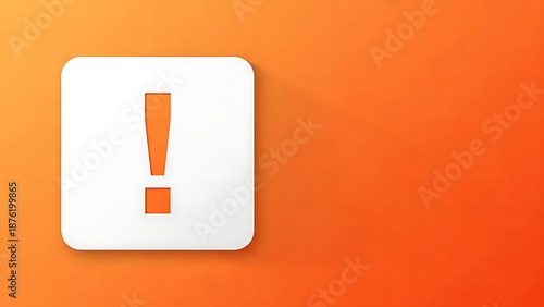 Prominent alert symbol on vibrant orange background