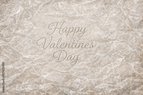 Happy Valentine’s Day elegant script text on crumpled beige paper texture with a soft vintage and handmade feel, neutral tones and romantic mood, suitable for greeting cards, invitations, stationery