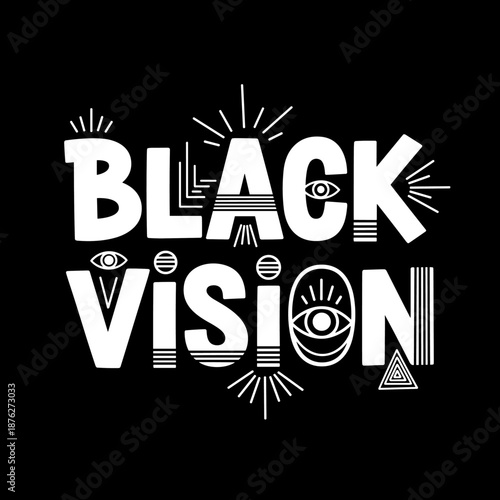 Stylized Black Vision text with mystical eye symbols and geometric patterns.