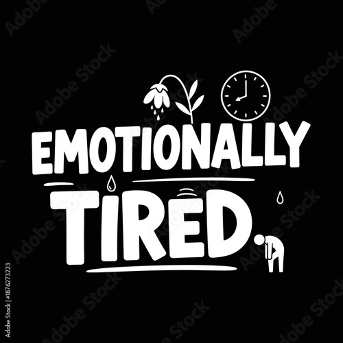 Emotionally Tired Typography Design with Clock and Flower.