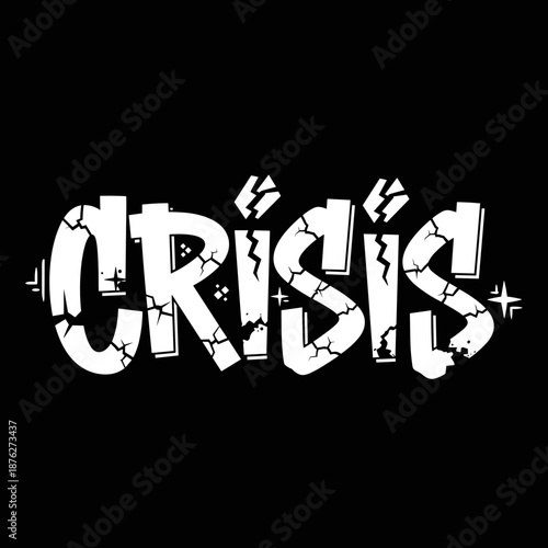 Crisis word in cracked distressed graffiti style.