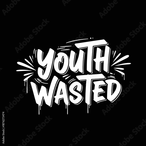Youth Wasted graffiti style text on a black background.