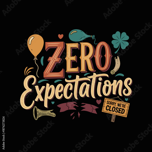 Zero Expectations Hand-Lettered Typography Design with Decorative Elements.