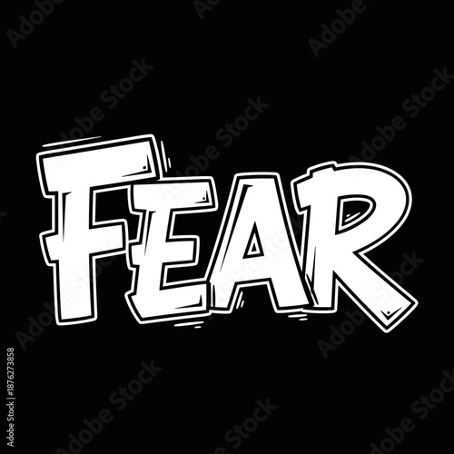 Graffiti style word FEAR in white on black background.