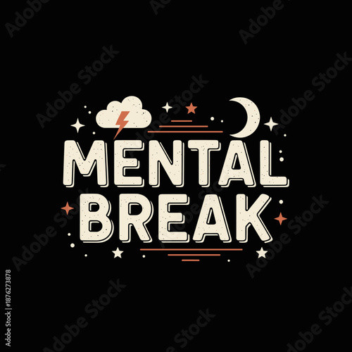 Mental Break typography with celestial elements and lightning cloud.