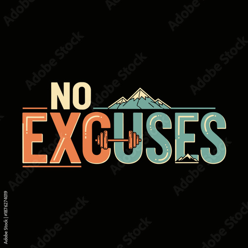 No Excuses motivational fitness typography with mountains and barbell.