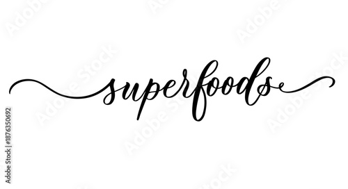 Handwritten Calligraphy Superfoods Healthy Nutrition Vector Lettering Design