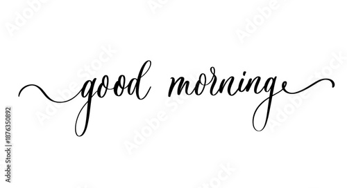 Handwritten Calligraphy Good Morning Positive Quote Vector Lettering Design