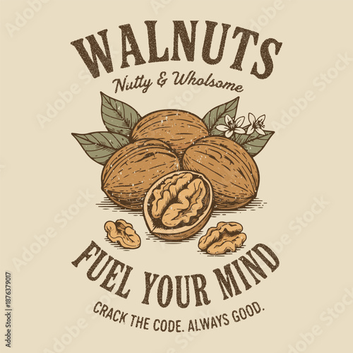Retro walnut illustration t-shirt graphic. Hand-drawn nut art with motivational health quotes. Vintage aesthetic for organic food lovers and brain health awareness. vintage hand drawn fruits print des