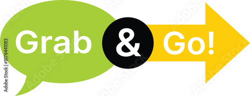 Green speech bubble with white text Grab and Go symbol and yellow arrow
