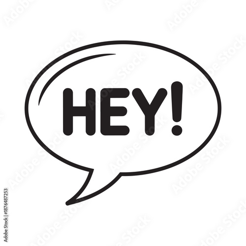 a black and white image of a speech bubble with hey