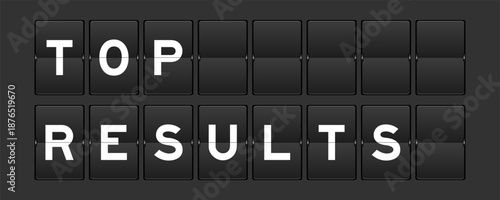 Black color analog flip board with word top results on gray background