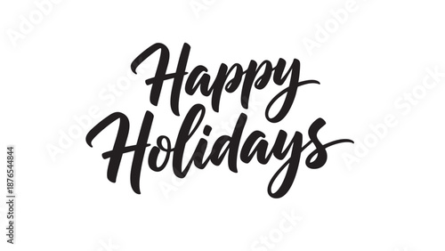 Happy Holidays Handwritten Calligraphy Greeting on White Background