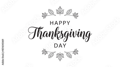 Happy Thanksgiving Day greeting with autumn leaves on white background