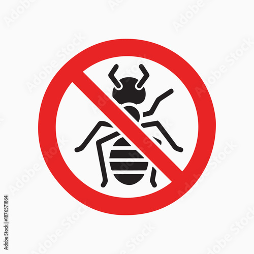 Pest Control Sign: a graphic illustration of a sign, depicting a ant crossed out by a red circle, the graphic is against a clean backdrop, the design conveys the message of pest control.