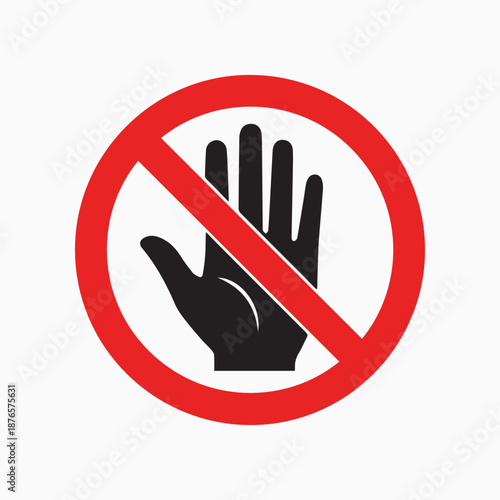 Warning: Do Not Touch Sign: A universally recognized symbol, the red circle with a diagonal slash and a silhouetted hand, serves as a clear and concise warning to prevent unwanted interaction.