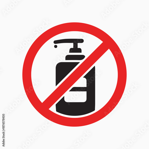 No Hand Sanitizer: A stark graphic image of a hand sanitizer bottle, encased within a bold red prohibition symbol, emphasizing a clear directive.