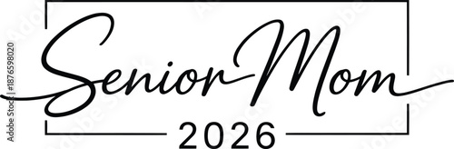 Elegant Senior Mom 2026 Vector – Minimal Line Frame Script