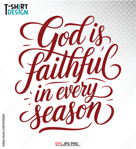 God Is Faithful in Every Season | Christian Faith Typography Design (Red Script)
