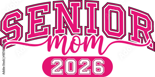 Senior Mom 2026 Pink Vector – Varsity Typography Style