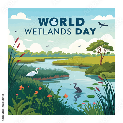 Celebrate wetlands protecting biodiversity water resources climate resilience for future generations globally
