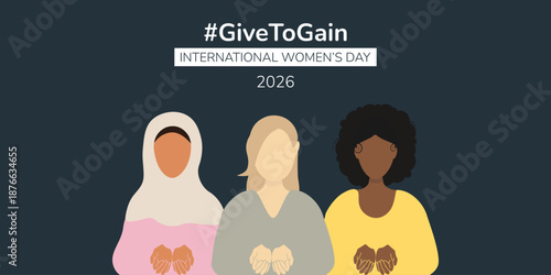 "Give to Gain" banner. Poster with faceless girls. Women of different cultures with text on a dark background. International Women's Day. March 8. Vector.