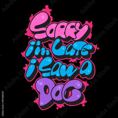 Pet Lover Quote Graffiti design, Dog quote Tshirt, Pet stickers