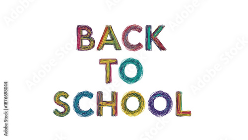 Playful back to school message written in a colorful and scribbled crayon font style on a plain white background for young students.