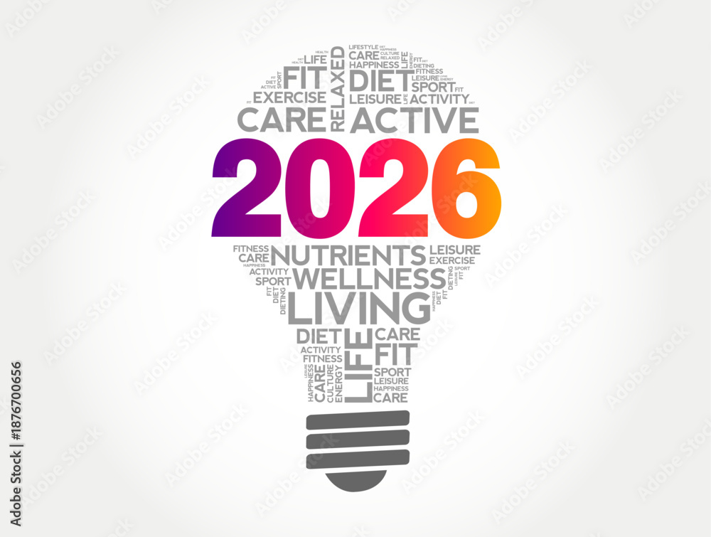 Fototapeta premium 2026 at the center of a lightbulb filled with wellness-related words such as active, care, diet, living, nutrients, fitness, relaxed, lifestyle, happiness, exercise, sport, health, activity