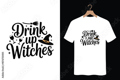 Fun Halloween t-shirt design with Drink up Witches slogan